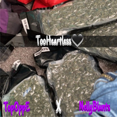 Too Heartless - TopOppE ft NellyBlunts