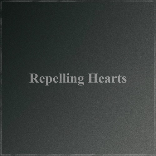 Repelling Hearts - Others / The Random Nothing I