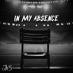 In My Absence. (Throwaways pt.2)