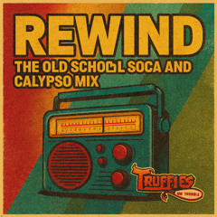 Rewind - OLD School Soca and Calypso