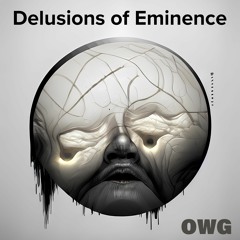 Delusions Of Eminence