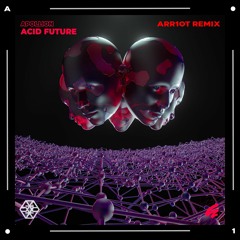 APOLLION - ACID FUTURE (ARR1OT REMIX)