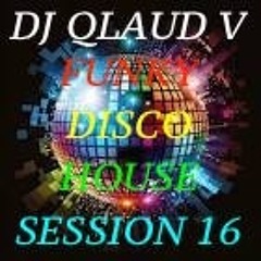 FUNKY DISCO HOUSE SESSION 16