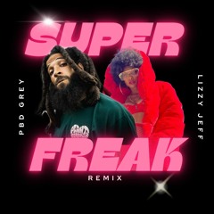 Super Freak (Remix) Feat. Lizzy Jeff