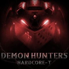 Demon Hunters | Hardcore-T
