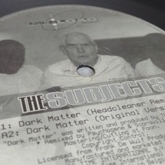 The Subjects Dark Matter
