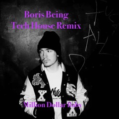 Million Dollar Baby (Boris Being Tech House Remix)