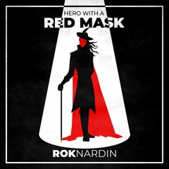 Rok Nardin - Hero With A Red Mask