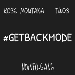 Kobe Montana & Two3- GETBACKMODE