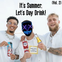It's Summer, Let's Day Drink! Vol. 2