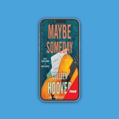 Inspirational prose, Maybe Someday by Colleen Hoover