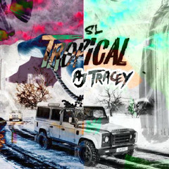 Tropical Bootleg X On the Radar (AJ Tracy, SL)