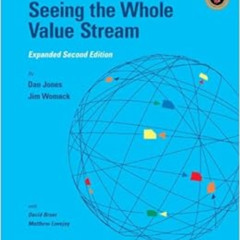 [GET] KINDLE 📮 Seeing the Whole Value Stream by Dan Jones,Jim Womack,John Shook,Davi