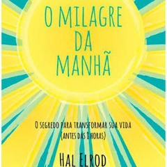 Audiobook O Milagre da Manhã ― Hal Elrod completo