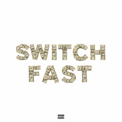 Switch Fast (KNKRL REMIX) p. rexv2