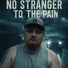 No stranger to the pain
