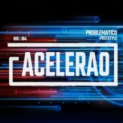 Problematico X Freestyle X Acelerao (Interlude)