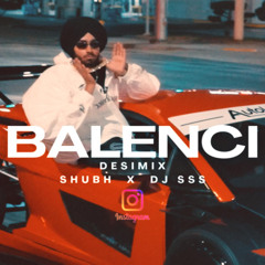Balenci (Desimix) - Shubh x DJ SSS Nextlevel Roadshow
