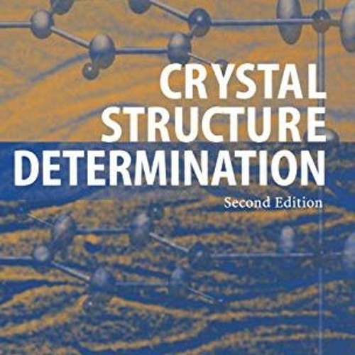 VIEW PDF 📒 Crystal Structure Determination by  Werner Massa &  Robert O. Gould PDF E