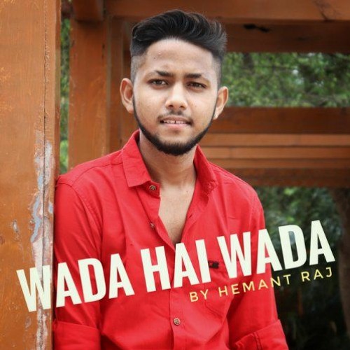 Wada_Hai_Wada - Kore Kore Sapne Mere - Hemant Raj