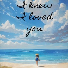 I Knew I Loved You (Cover)