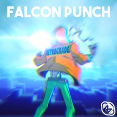 Retrograde - Falcon Punch [LM Release]