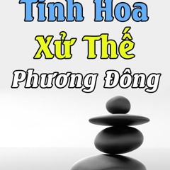 01.PhanI DaoLamNguoiVaXuThe TinhHoaXuThePhuongDong