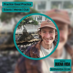 Practice Good Practice - Radio Buena Vida 04.04.24