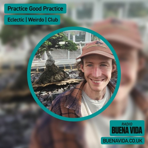 Practice Good Practice - Radio Buena Vida 04.04.24