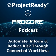 Automate, inform and reduce risk through connected workflows – Procore and ProjectReady
