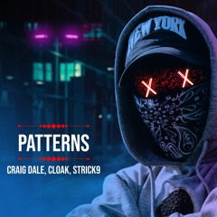 Patterns - Craig Dale, Cloak, Strick9