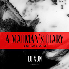 Get EBOOK 🗃️ A Madman's Diary, and Other Stories by  Lu Xun,Richard Powers,Inc. Blac