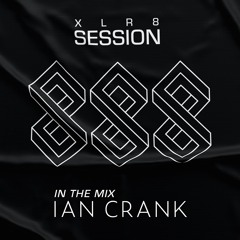 XLR8 Session #28 - Ian Crank