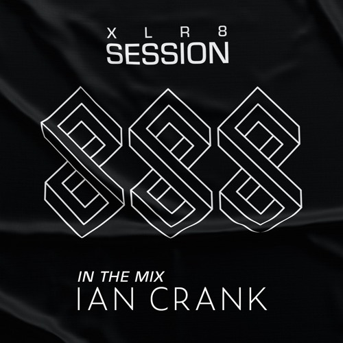 XLR8 Session #28 - Ian Crank