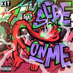 Slide on me