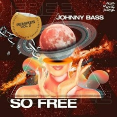 Johnny Bass - So Free (Caio Remix) [Radio Edit]