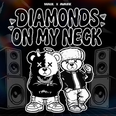 Maul X Avaire - Diamonds On My Neck [FREE DOWNLOAD]