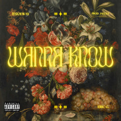 WANNA KNOW (feat. Eric G.) Prod. Jaecea