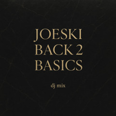 Joeski Back 2 Basics Dj Mix