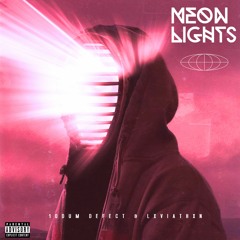 Neon Lights /w LXVIATHXN