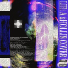 LIE: A 2HOLLIS COVER(prod. 2hollis)