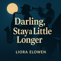 Darling, Stay a Little Longer