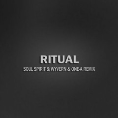 Ritual (Soul Spirit & WYVERN & ONE-A Remix)