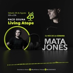 Paco Osuna | Living Atope 081 Guest Mata Jones