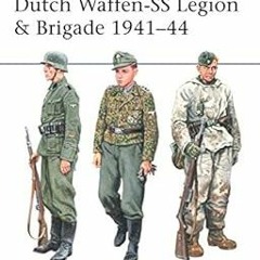 GET KINDLE 📜 Dutch Waffen-SS Legion & Brigade 1941–44 (Men-at-Arms Book 531) by Mass
