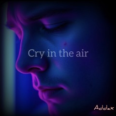 Cry in the Air