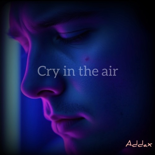 Cry in the Air