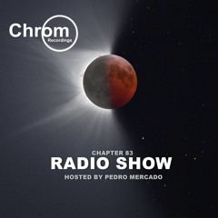 Chrom Radio Show - Chapter 83 (January 2024) - Hosted & Mixed by Pedro Mercado
