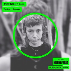 ASCEND w/ iluna - Radio Buena Vida 08.05.24