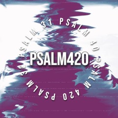 Psalm420